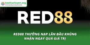 Red88 thưởng nạp lần đầu khủng